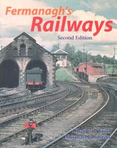 Fermanagh's Railways - 2nd 
	Edition