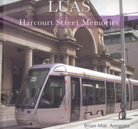 LUAS Harcourt Street 
	Memories