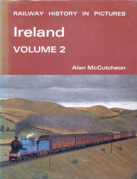 Railway History in Pictures: Ireland Volume 
	2